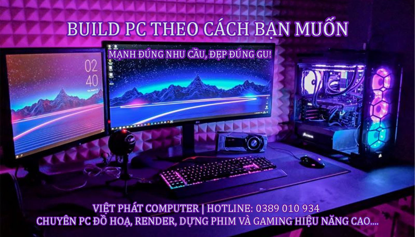 BUILD PC THEO CÁCH BẠN MUỐN