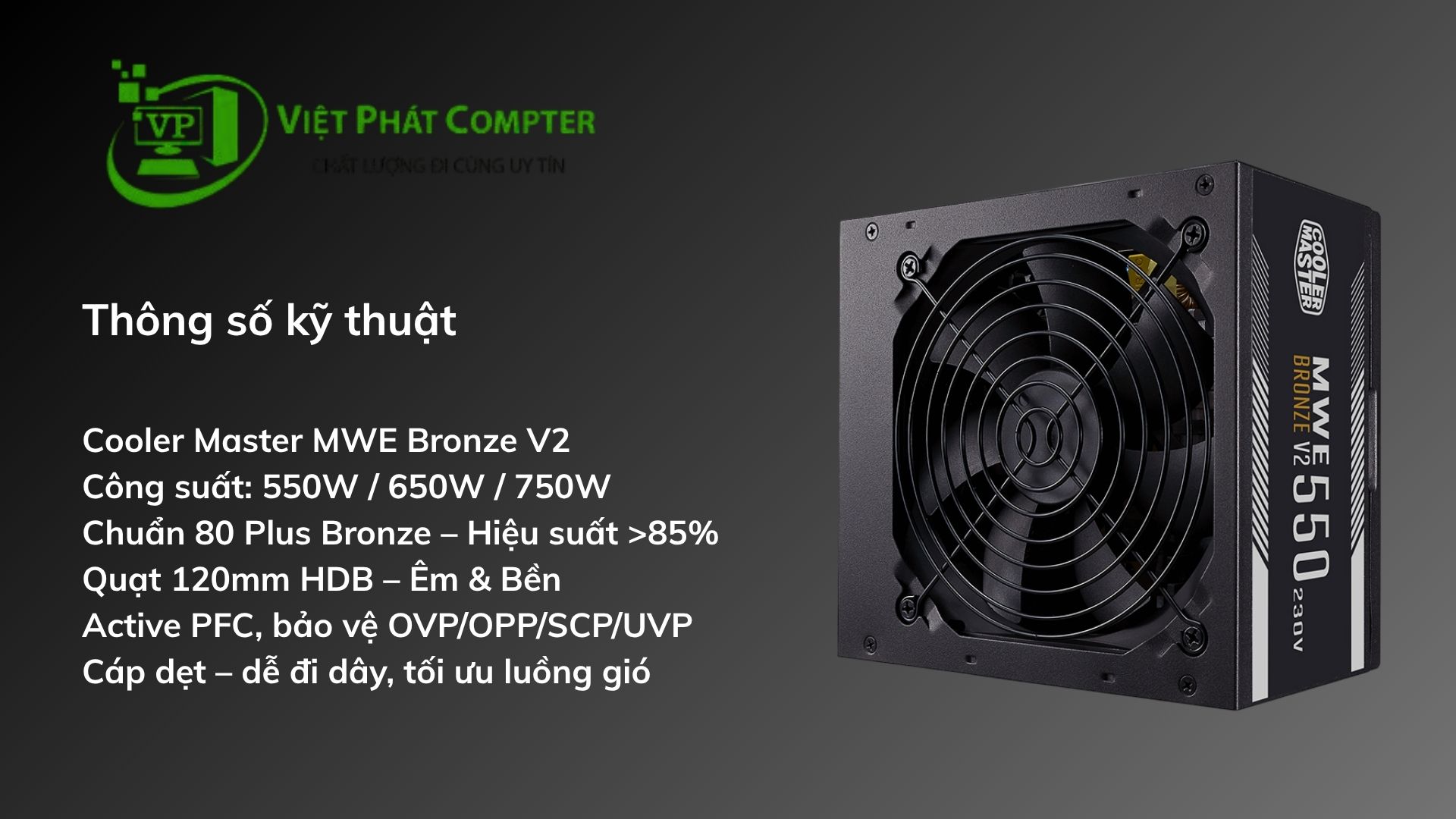 Nguồn máy tính PSU Cooler Master MWE Bronze V2 - Việt Phát Computer Nguồn máy tính PSU Cooler Master MWE Bronze V2 - Việt Phát Computer
