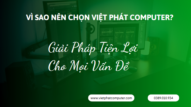 Sửa Máy Tính Tại Nhà Đường Lê Văn Khương, Quận 12 Vì Sao Nên Chọn Việt Phát Computer?