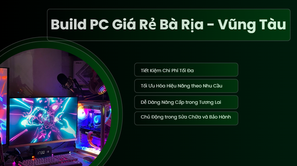 Build PC Giá Rẻ Bà Rịa - Vũng Tàu: Tiết Kiệm Thông Minh, Hiệu Năng Vượt Trội Build PC Giá Rẻ Bà Rịa - Vũng Tàu: Tiết Kiệm Thông Minh,